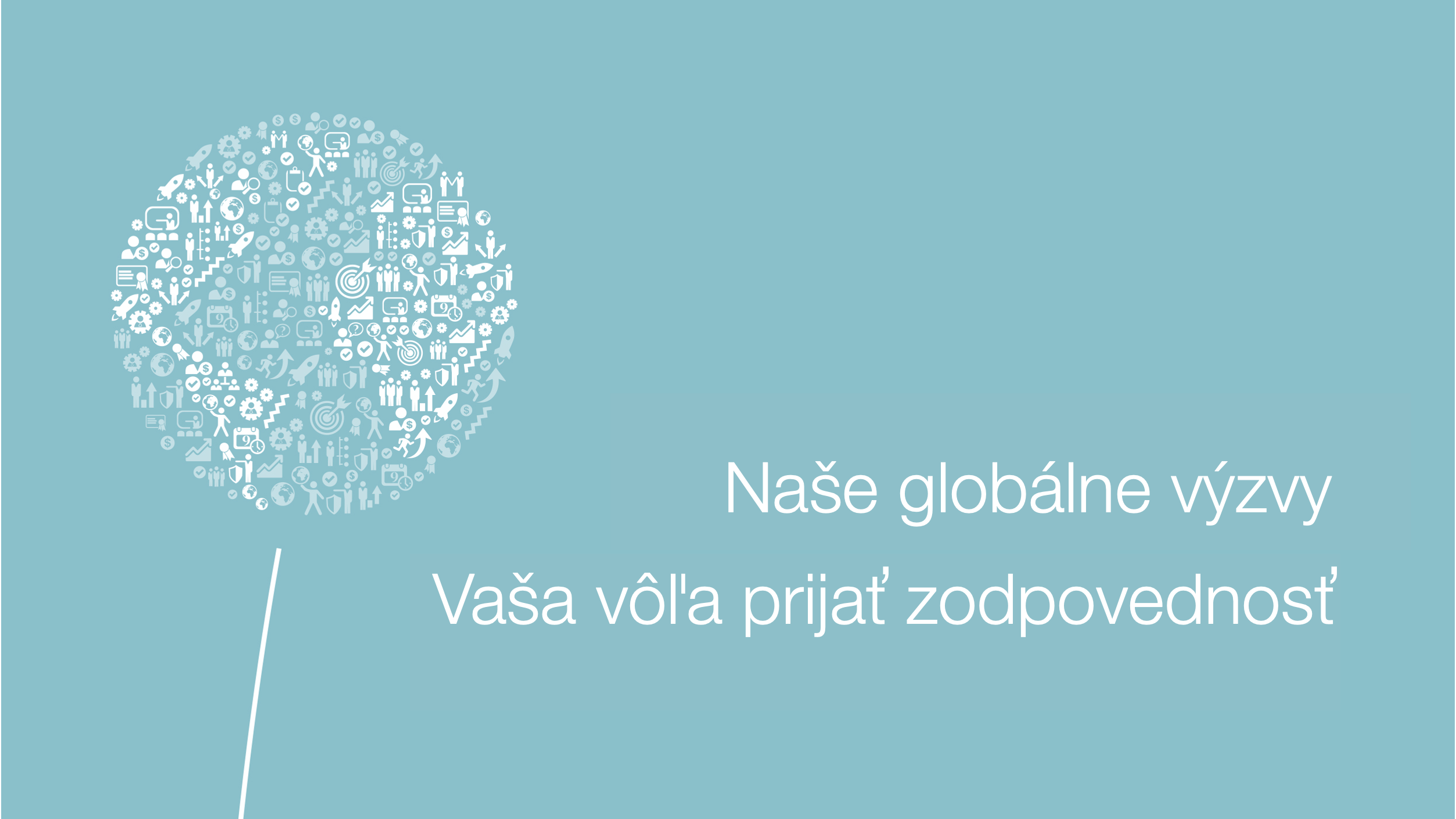 Púpava vyrobená z ikon ako zemegule, okrem hesla: Naše globálne výzvy, Vaša ochota prevziať zodpovednosť